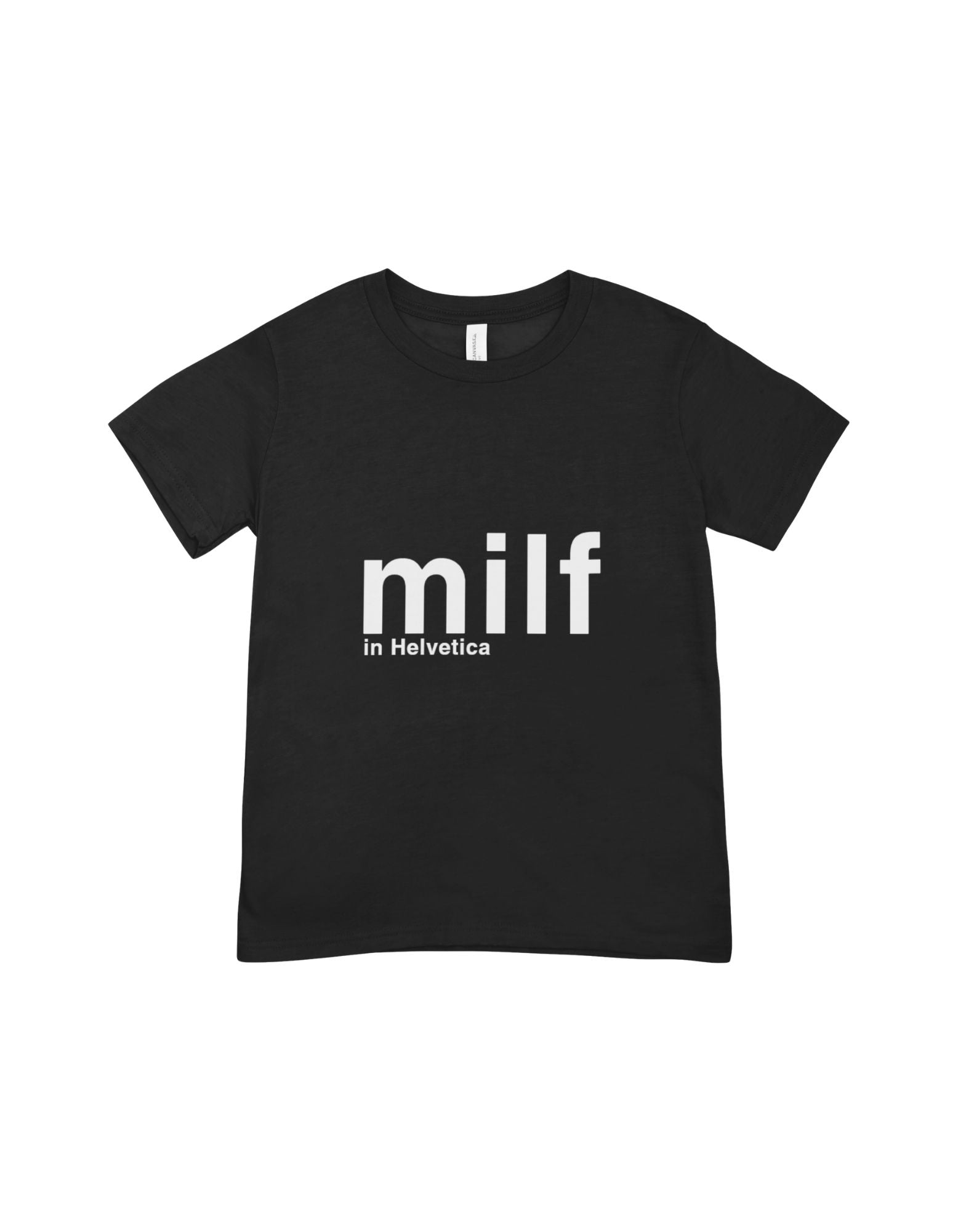 Milf in Helvetica t-shirt