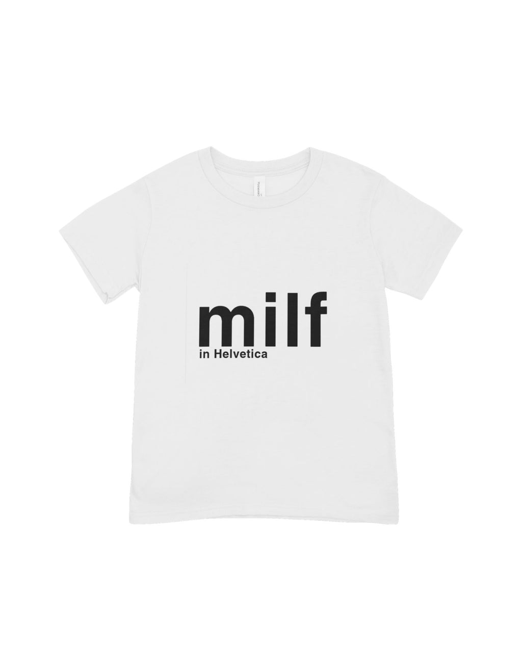 Milf in Helvetica t-shirt
