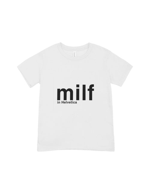 Milf in Helvetica t-shirt
